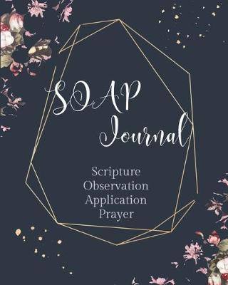 Book cover for SOAP Journal-Easy & Simple Guide to Scripture Journaling-Bible Study Workbook 100 pages Book 22