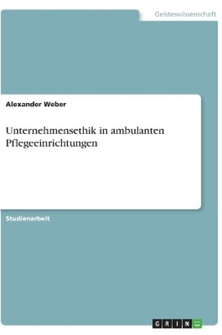 Cover of Unternehmensethik in Ambulanten Pflegeeinrichtungen