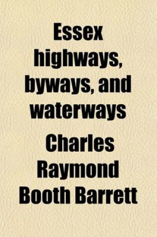 Cover of Essex Highways, Byways, and Waterways