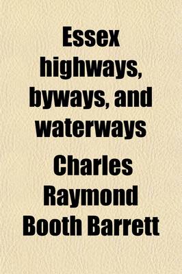 Book cover for Essex Highways, Byways, and Waterways