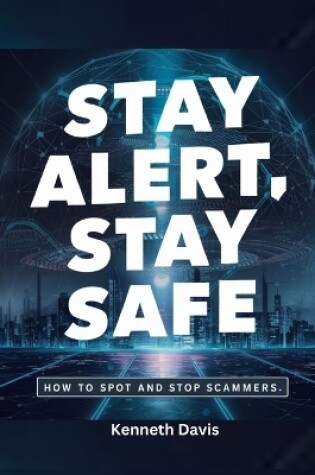 Cover of Stay Alert, Stay Safe