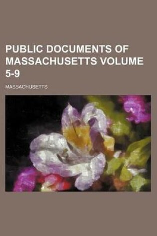 Cover of Public Documents of Massachusetts Volume 5-9
