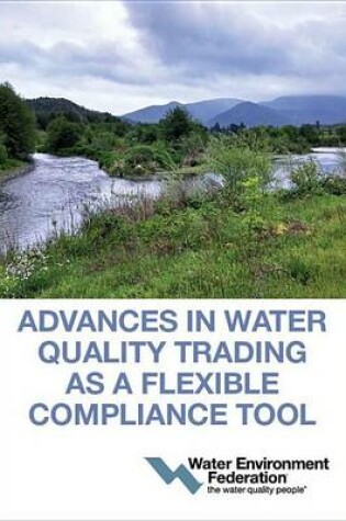 Cover of Advances in Water Quality Trading as a Flexible Compliance Tool