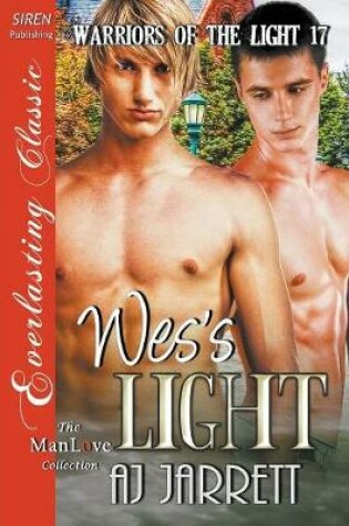 Cover of Wes's Light [Warriors of the Light 17] (Siren Publishing Everlasting Classic Manlove)