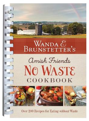 Book cover for Wanda E. Brunstetter's Amish Friends No Waste Cookbook