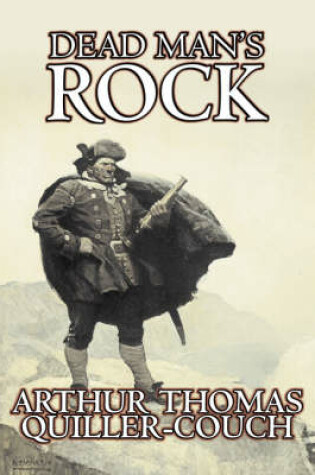 Cover of Dead Man's Rock by Arthur Thomas Quiller-Couch, Fiction, Fantasy, Action & Adventure
