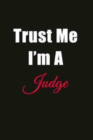 Cover of Trust Me I'm a Judge