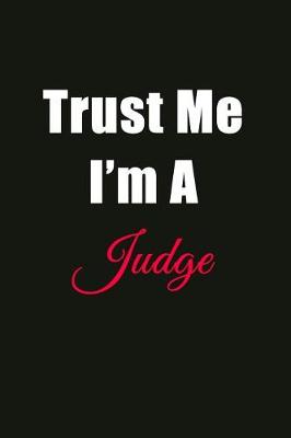 Book cover for Trust Me I'm a Judge