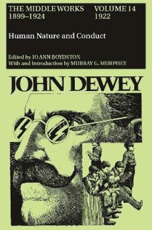 Cover of The Collected Works of John Dewey v. 14; 1922, Human Nature and Conduct