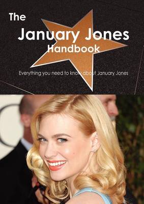 Book cover for The January Jones Handbook - Everything You Need to Know about January Jones