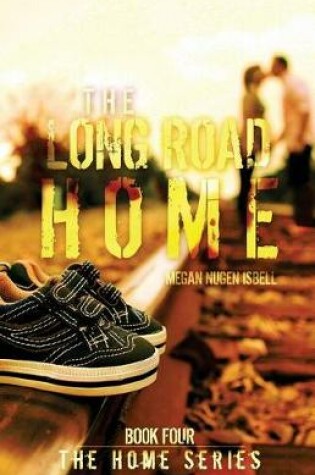 Cover of The Long Road Home (The Home Series