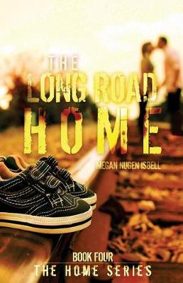 Book cover for The Long Road Home (The Home Series