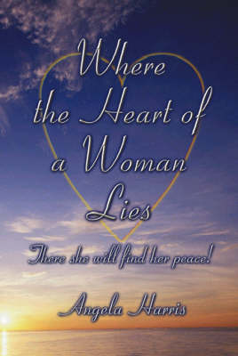 Book cover for Where the Heart of a Woman Lies