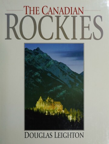 Cover of The Canadian Rockies (English Hardcover Banff Springs Hotel Cover)