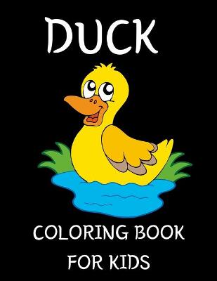 Cover of Duck Coloring Book For Kids