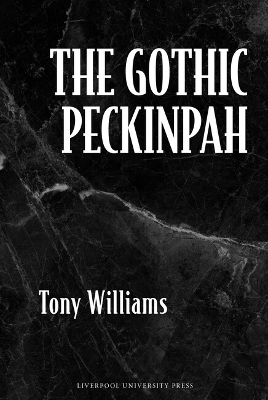 Book cover for The Gothic Peckinpah