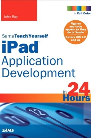 Cover of Sams Teach Yourself iPad Application Development in 24 Hours