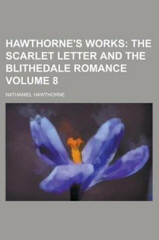 Cover of Hawthorne's Works Volume 8