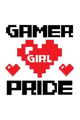 Book cover for Gamer Girl Pride - Blank Lined Journal