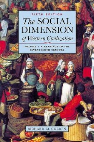 Cover of The Social Dimension of Western Civilization, Volume I