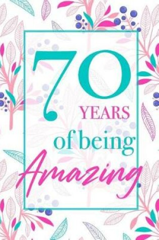 Cover of 70 Years Of Being Amazing