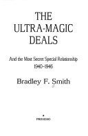 Book cover for The Ultra-Magic Deals and the Most Secret Special Relationship, 1940-1946