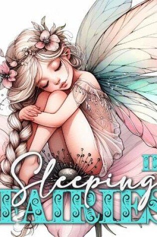 Cover of Sleeping Fairies Coloring Book for Adults Vol. 2