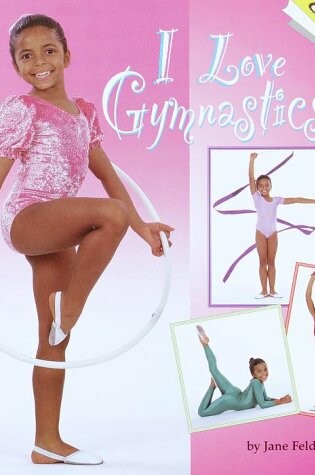 Cover of I Love Gymnastics