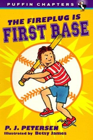 Cover of The Fireplug Is First Base