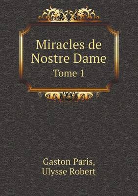 Book cover for Miracles de Nostre Dame Tome 1