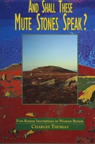 Cover of And Shall These Mute Stones Speak?