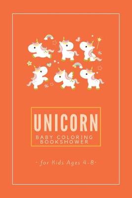 Book cover for Unicorn Baby Coloring Book Shower for Kids Age 4-8