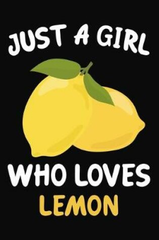 Cover of Just Girl Who Loves lemon