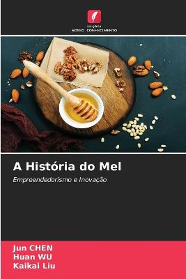 Book cover for A História do Mel