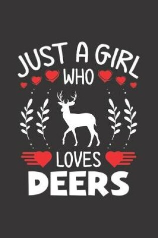 Cover of Just A Girl Who Loves Deers