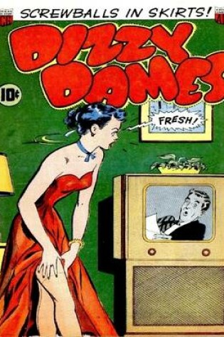 Cover of Dizzy Dames Number 3 Humor Comic Book
