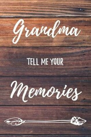 Cover of Grandma Tell Me Your Memories