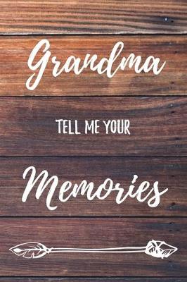 Book cover for Grandma Tell Me Your Memories