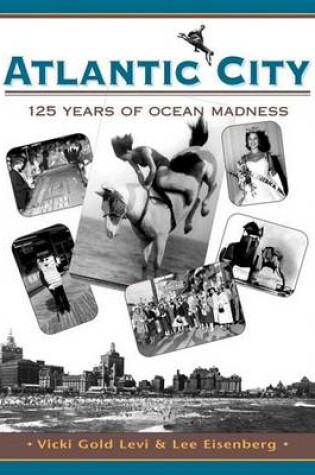 Cover of Atlantic City, 125 Years of Ocean Madness