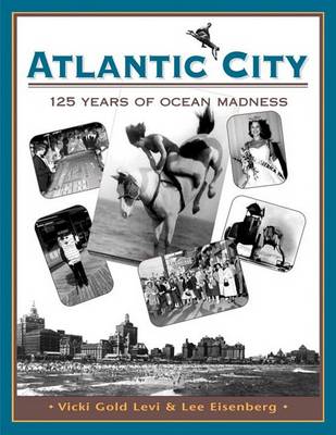 Book cover for Atlantic City, 125 Years of Ocean Madness