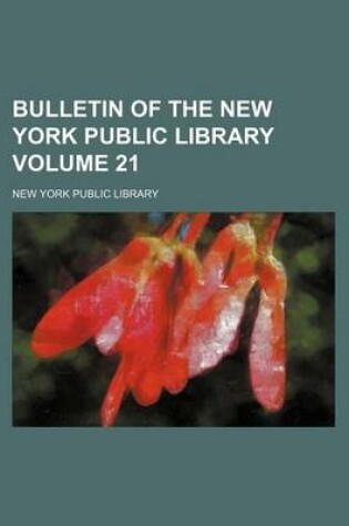 Cover of Bulletin of the New York Public Library Volume 21