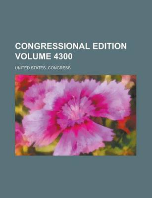 Book cover for Congressional Edition Volume 4300