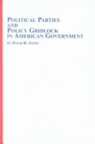 Cover of Political Parties and Policy Gridlock in American Government