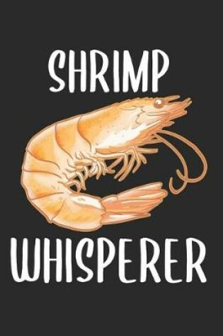 Cover of Shrimp Whisperer - Garnelen Flüsterer Lustig