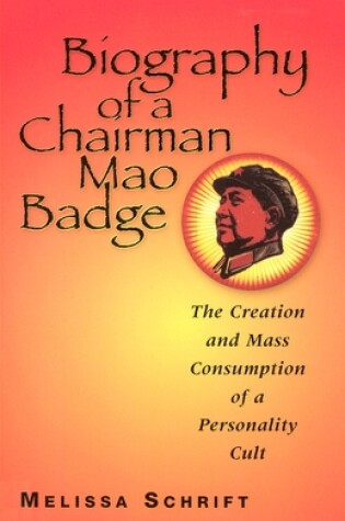 Cover of Biography of a Chairman Mao Badge