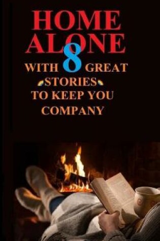 Cover of Home Alone with 8 Great Stories