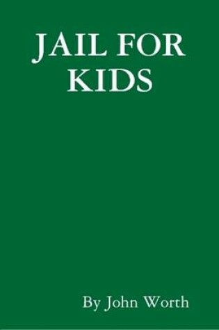 Cover of Jail For Kids