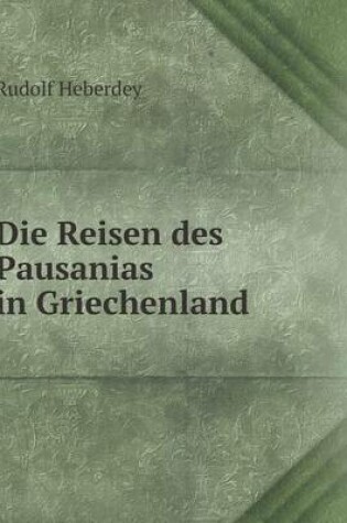 Cover of Die Reisen des Pausanias in Griechenland