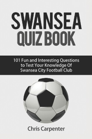 Cover of Swansea City Quiz Book