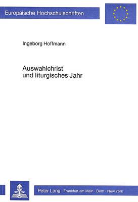 Cover of Auswahlchrist Und Liturgisches Jahr